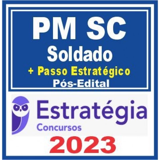 PM SC (Soldado + Passo) Pós Edital – Estratégia 2023