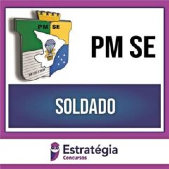 PM SE – Soldado – Pacote – 2023 – ESTRATÉGIA