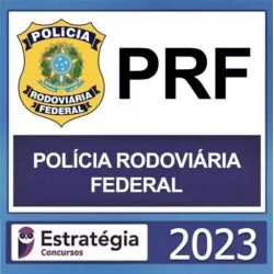 PRF – ( POLÍCIA RODOVIÁRIA FEDERAL + PASSO ) – PRÉ EDITAL ESTRATÉGIA 2023