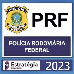 PRF – ( POLÍCIA RODOVIÁRIA FEDERAL + PASSO ) – PRÉ EDITAL ESTRATÉGIA 2023