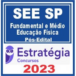 SEE SP (Professor Ensino Fundamental e Médio – Educação Física) Pós Edital – Estratégia 2023