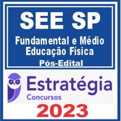 SEE SP (Professor Ensino Fundamental e Médio – Educação Física) Pós Edital – Estratégia 2023