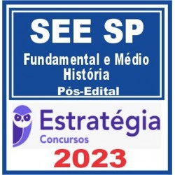 SEE SP (Professor Ensino Fundamental e Médio – História) Pós Edital – Estratégia 2023