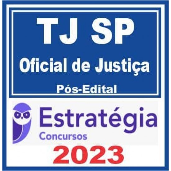 TJ SP (Oficial de Justiça) Pós Edital – Estratégia 2023