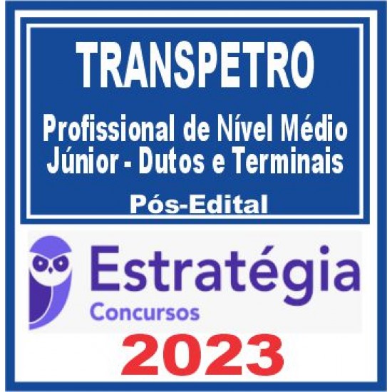 TRANSPETRO (Profissional Transpetro de Nível Médio – Júnior – Dutos e Terminais)