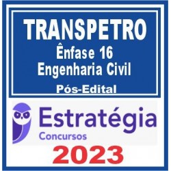 TRANSPETRO (Profissional Nível Superior – Ênfase 16: Engenharia Civil) Pós Edital