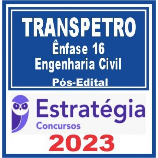 TRANSPETRO (Profissional Nível Superior – Ênfase 16: Engenharia Civil) Pós Edital