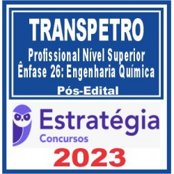 TRANSPETRO (Profissional Nível Superior – Ênfase 26: Engenharia Química) Pós Edital