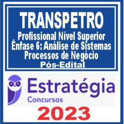 TRANSPETRO (Nível Superior – Ênfase 6: Análise de Sistemas – Processos de Negócio)