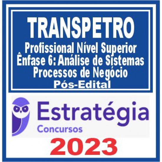 TRANSPETRO (Nível Superior – Ênfase 6: Análise de Sistemas – Processos de Negócio)