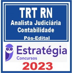 TRT RN – 21ª Região (Analista Judiciário – Contabilidade) Pós Edital – Estratégia 2023