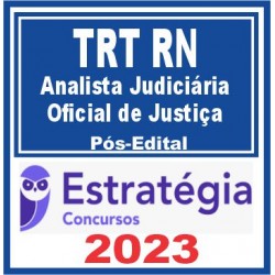 TRT RN – 21ª Região (Analista Judiciário – Área Judiciária e Oficial de Justiça) Pós Edital