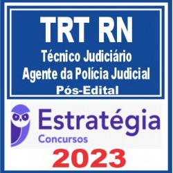 TRT RN 21ª Região (Agente da Polícia Judicial) Pós Edital – Estratégia 2023