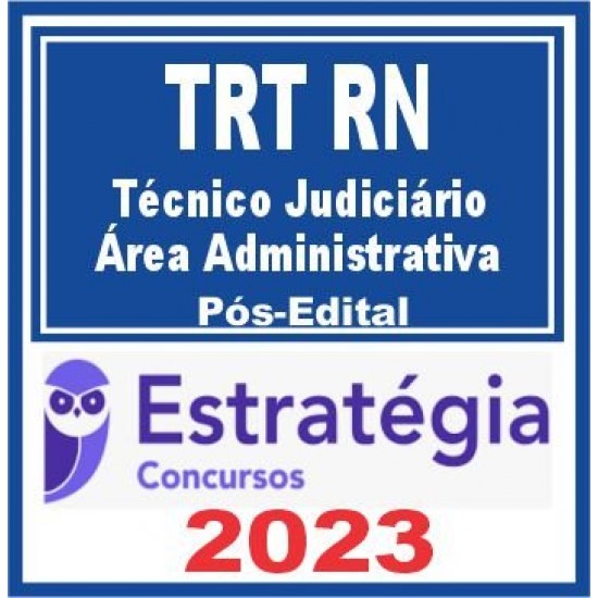 TRT RN – 21ª Região (Técnico Judiciário – Área Administrativa) Pós Edital – Estratégia