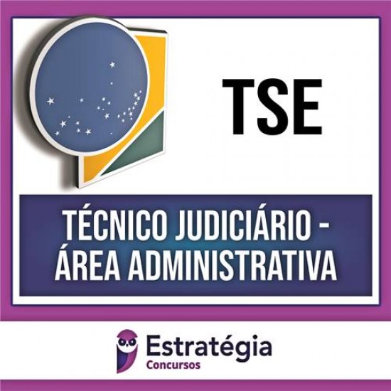 TSE 2023 – Concurso Unificado (Técnico Judiciário – Área Administrativa) – ESTRATÉGIA