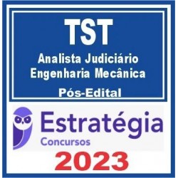 TST (Analista – Engenharia Mecânica) Pós Edital – Estratégia 2023