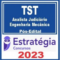 TST (Analista – Engenharia Mecânica) Pós Edital – Estratégia 2023