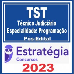 TST (Técnico Especialidade: Programação) Pós Edital – Estratégia 2023