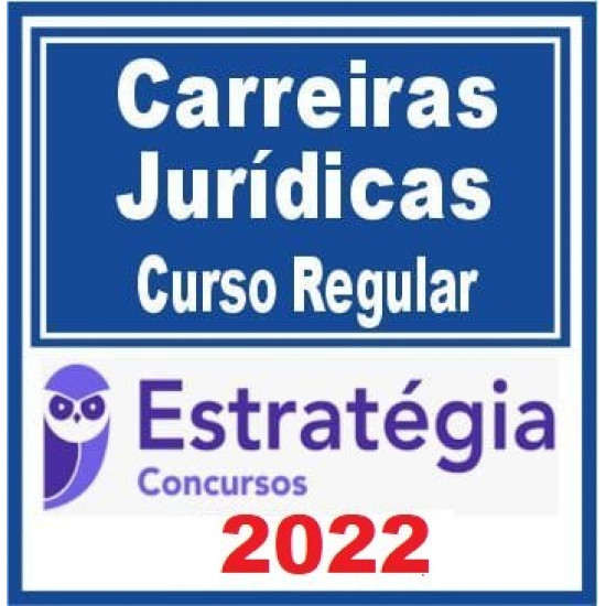 Carreiras Jurídicas (Curso Regular) Estratégia 2022