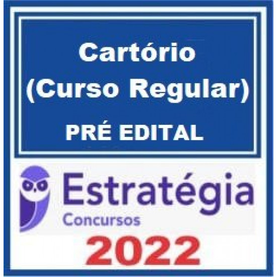 Concursos Cartório (Curso Regular) - 2022 - Estratégia Concursos