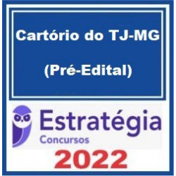 Cartório do TJ-MG Pacote - 2022 (Pré-Edital) Estratégia Concursos