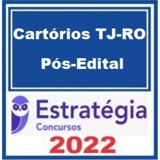 Cartórios TJ-RO - Pós-Edital - Estratégia Concursos