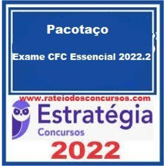 Pacotaço - Exame CFC Essencial 2022.2 - Estratégia Concursos