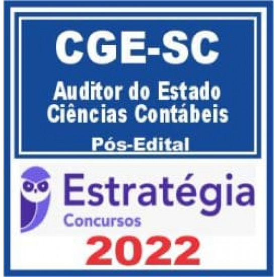 CGE SC (Auditor do Estado – Ciências Contábeis) Pós Edital – Estratégia 2022