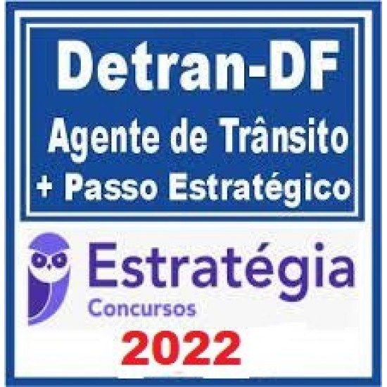 DETRAN-DF (Agente De Trânsito) Pacotaço - Teórico + Passo Estratégico - 2022 (Pré-Edital) Estratégia