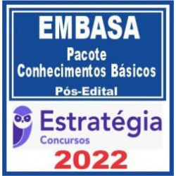 EMBASA (Pacote Conhecimentos Básicos) Pós Edital – Estratégia 2022