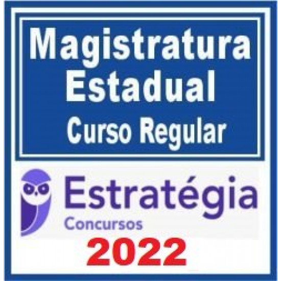 Magistratura Estadual - Regular 2022 - Pacote Estudo Estratégico - Estratégia