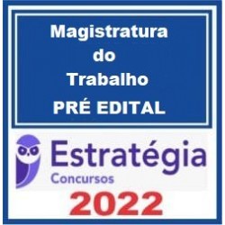 Magistratura do Trabalho - 2022 - Estratégia Concursos