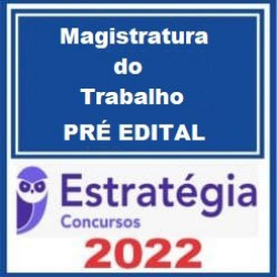 Magistratura do Trabalho - 2022 - Estratégia Concursos