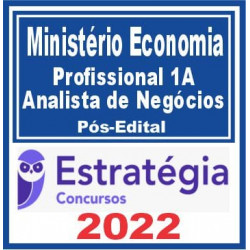 PSS-Ministério da Economia (Profissional 1A: Analista de Negócios) Pós Edital – Estratégia 2022