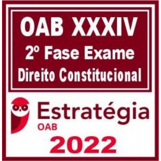 OAB 2ª Fase XXXIV (Constitucional) Estratégia