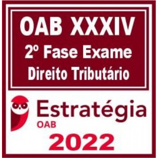 OAB 2ª Fase XXXIV (Tributário) Estratégia