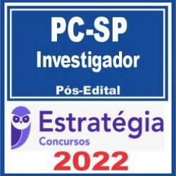 PC SP (Investigador) Pós Edital – Estratégia 2022