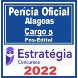 Perícia Oficial de Alagoas (Perito Criminal – Cargo 5) Pós Edital 2022