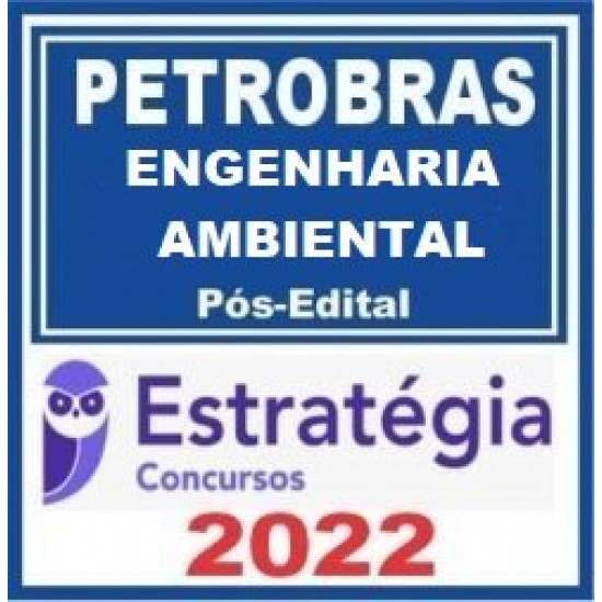 PETROBRAS (Engenharia Ambiental) Pacote - 2021 (Pós-Edital)