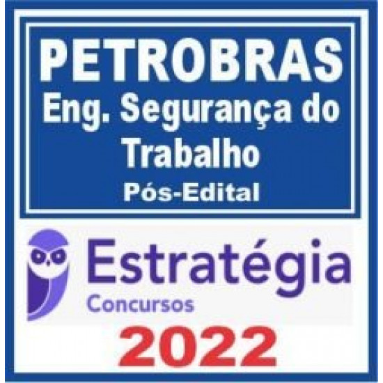 PETROBRAS (Engenharia de Segurança do Trabalho) Pós Edital – Estratégia 2022