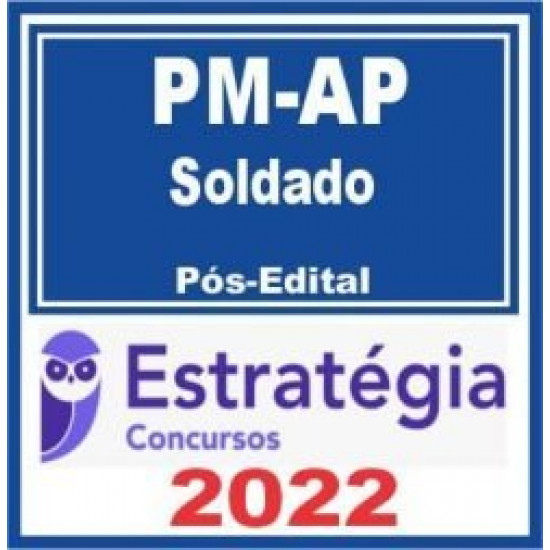 PM AP (Soldado) Pós Edital – Estratégia 2022