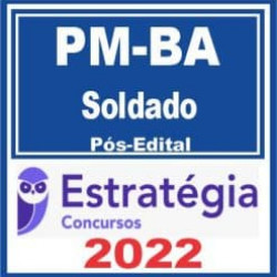 PM BA (Soldado) Pós Edital – Estratégia 2022