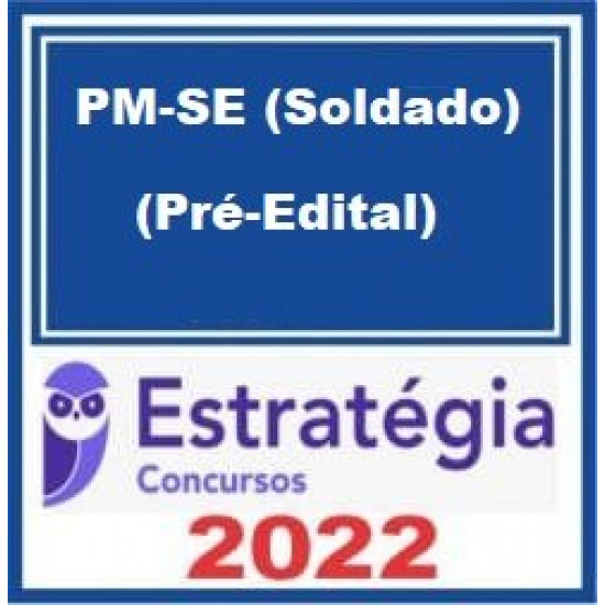 PM-SE (Soldado) Pacote - 2022 (Pré-Edital) - Estratégia Concursos