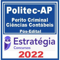 POLITEC AP (Perito Criminal – Ciências Contábeis) Pós Edital – Estratégia 2022