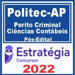 POLITEC AP (Perito Criminal – Ciências Contábeis) Pós Edital – Estratégia 2022