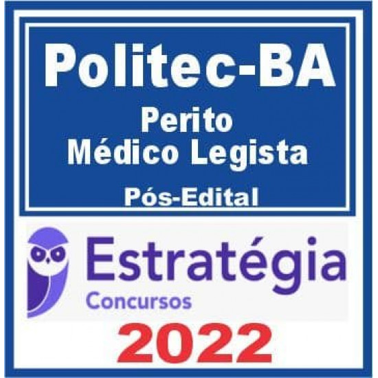 POLITEC BA (Perito – Médico Legista) Pós Edital – Estratégia 2022