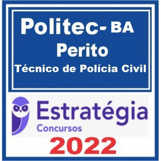 POLITEC-BA (Perito Técnico de Polícia Civil) Pacote - 2022 (Pós-Edital) Estratégia Concursos