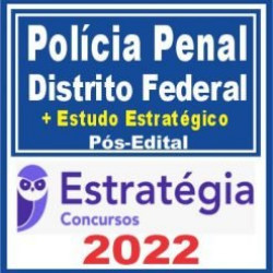 Polícia Penal DF (Agepen DF – Policial Penal + Passo) Pós Edital – Estratégia 2022