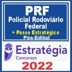 PRF (Policial Rodoviário Federal + Passo) Estratégia 2022