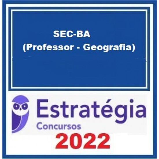 SEC-BA (Professor - Geografia) Pacote - 2022 (Pós-Edital) - Estratégia Concursos